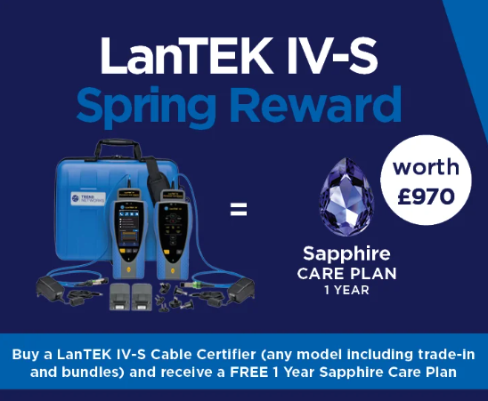 Large text on a blue background reads "LanTEK IV-S Spring Reward". Beneath this on the left is a LanTek IV-S Cable Certifier and on the right is a sapphire with the large white text that reads "Sapphire Care Plan 1 Year". To the right of this is a white circle with blue text that reads "worth £970". 