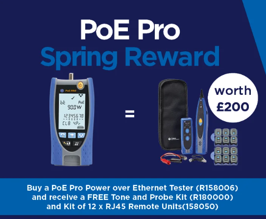 Large text on a blue background reads "PoE Pro Spring Reward". Beneath this on the left is a PoE Pro Power over Ethernet Tester and on the right is a Tone and Probe Kit and 12x RJ45 Remote Units. To the right of this is a white circle with blue text that reads "worth £200".