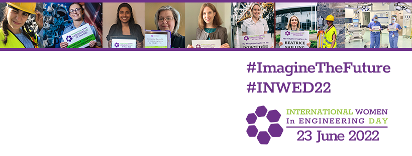 At the top of the image an array of women of various races, ages and from a range of engineering sectors hold INWED signs. Beneath this on the right side purple text reads '#ImagineTheFuture, #INWED22'. Underneath the text is the INWED logo with the date '23 June 2022' in purple text. 