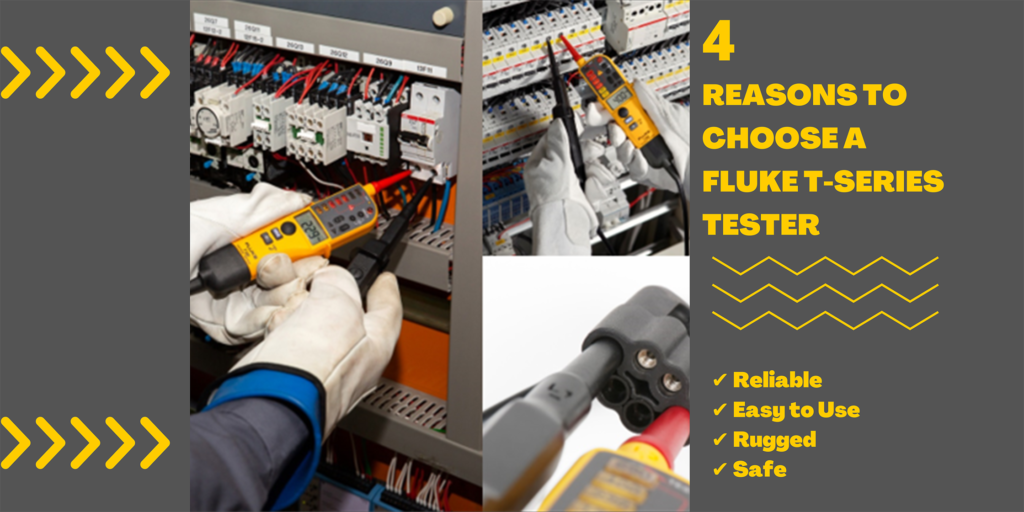 The image has a grey background. On the left, two rows of five yellow, horizontal arrow heads point right. One row is at the top of the image and one is at the bottom. On the right, large text reads "4 Reasons to Choose a Fluke T-Series Tester". Beneath this are three horizontal, yellow zig-zag lines. Beneath these lines are four tick-bullet points with text reading "Reliable, Easy to Use, Rugged, Safe". In the centre is a collage of images. The largest image  in the collage is located on the left of the collage; it depicts somebody wearing white work gloves using a Fluke T-Series Two-Pole Voltage Tester to check an electrical box. On the right of the image a picture showing someone in white work gloves is using a Fluke T-Series Two-Pole Voltage Tester to check a fuse box. Beneath this is a close-up image of the durable probe protector. 