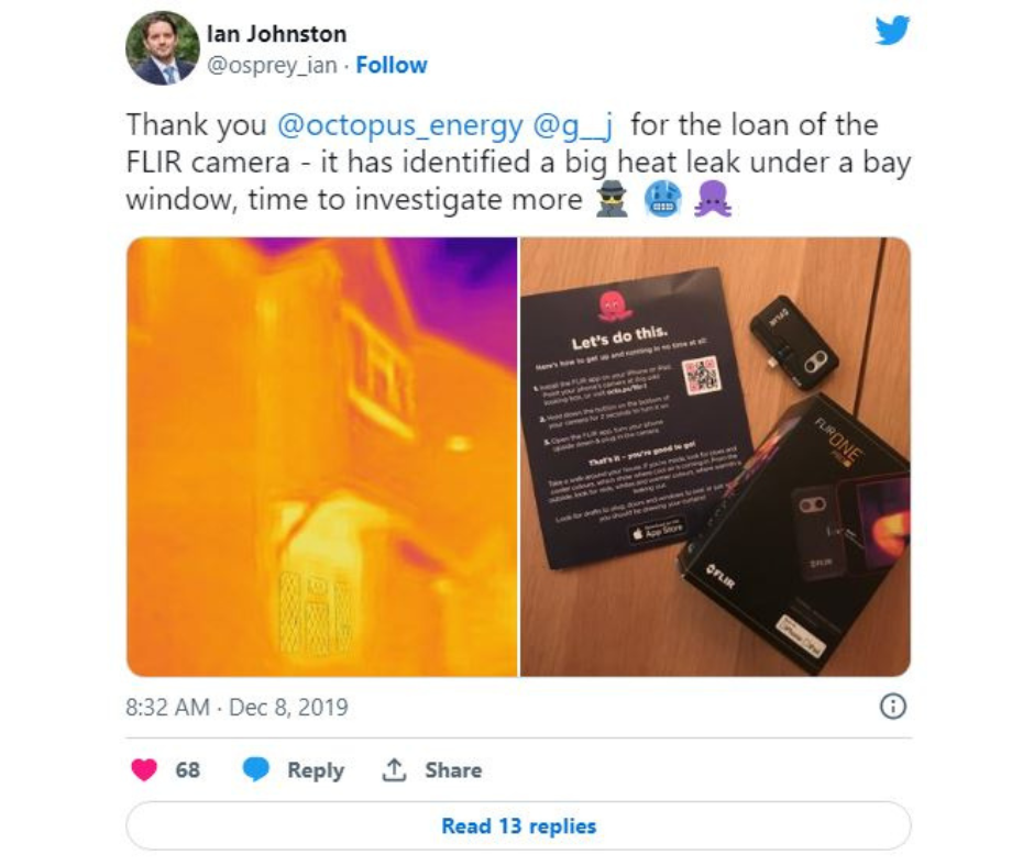 Tweet by Ian Johnston reading "Thank you @octopus_energy @g_j for the loan of the FLIR camera - it has identified a big heat leak under a bay window, time to investigate more" Attached is a thermal image of a house and a photo of the FLIR One Pro, the box it came in, and Octopus Energy's instruction leaflet. 