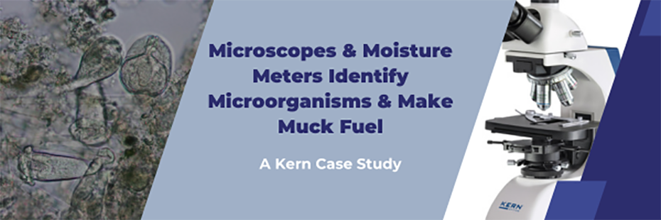 On the left is a microscope image of microorganisms in sludge. To the right of this, large, dark blue text on a light blue background reads "Microscopes & Moisture Meters Identify Microorganisms & Make Muck Fuel". Beneath this smaller, white text reads "A Kern Case Study".  To the right of the text is an image of the Kern OBN 158 Microscope. 