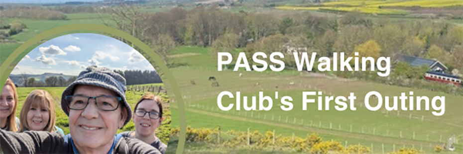 To the right of the image large white text reads "PASS Walking Club's First Outing". It sits on a photo background of green farmland, trees, and horses. In the bottom right of the image is a circular photo of the Walking Club taking a selfie together in a green field. The selfie is framed by a green circular border. 