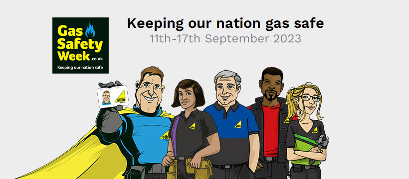 On the left of the image is the Gas Safety Week Logo. Next to this on a light grey background, large black text reads "Keeping our nation gas safe". Underneath this text is smaller, dark grey text reading "11th - 17th September 2023". Beneath this are the cartoon gas safety superheroes. 