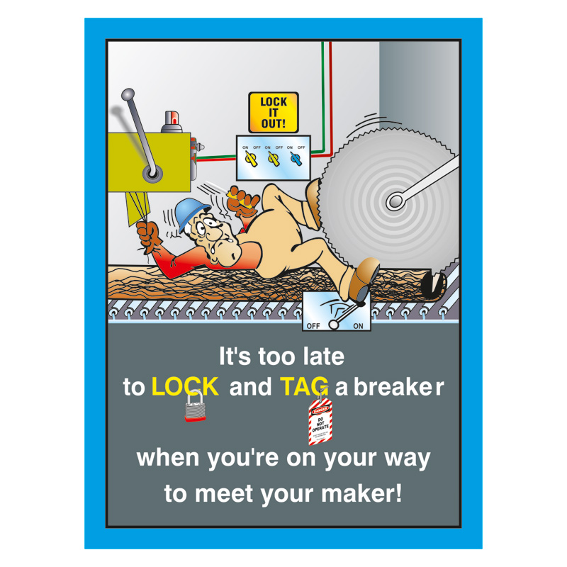 Loto Procedures Poster It S Too Late To Lock And Tag 5056091703318 Ebay