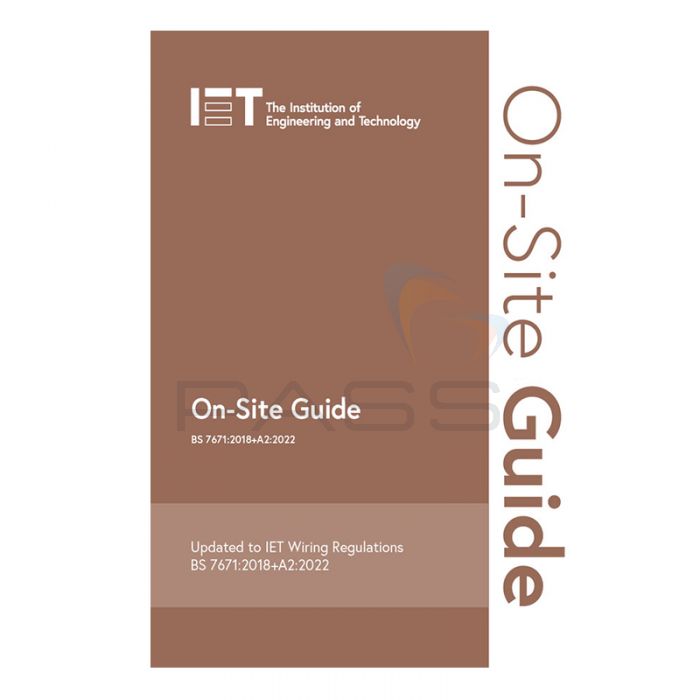 IET 18th Edition Wiring Regulations On-Site Guide, 8th Edition: BS7671:2018+A2:2022