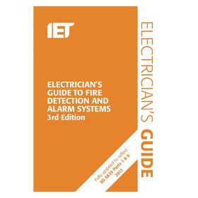 IET Electrician’s Guide to Fire Detection & Alarm Systems 3rd Edition