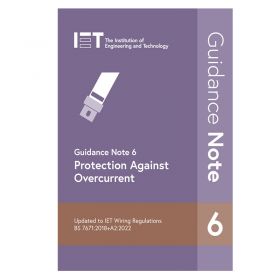 IET Guidance Note 6: Protection Against Overcurrent, 9th Edition