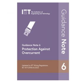 IET Guidance Note 6: Protection Against Overcurrent, 9th Edition 