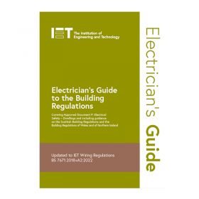 IET Electrician's Guide to Building Regulations, 6th Edition