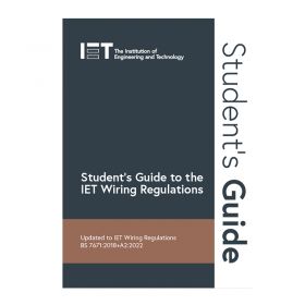 IET Student’s Guide to the IET Wiring Regulations, 3rd Edition 