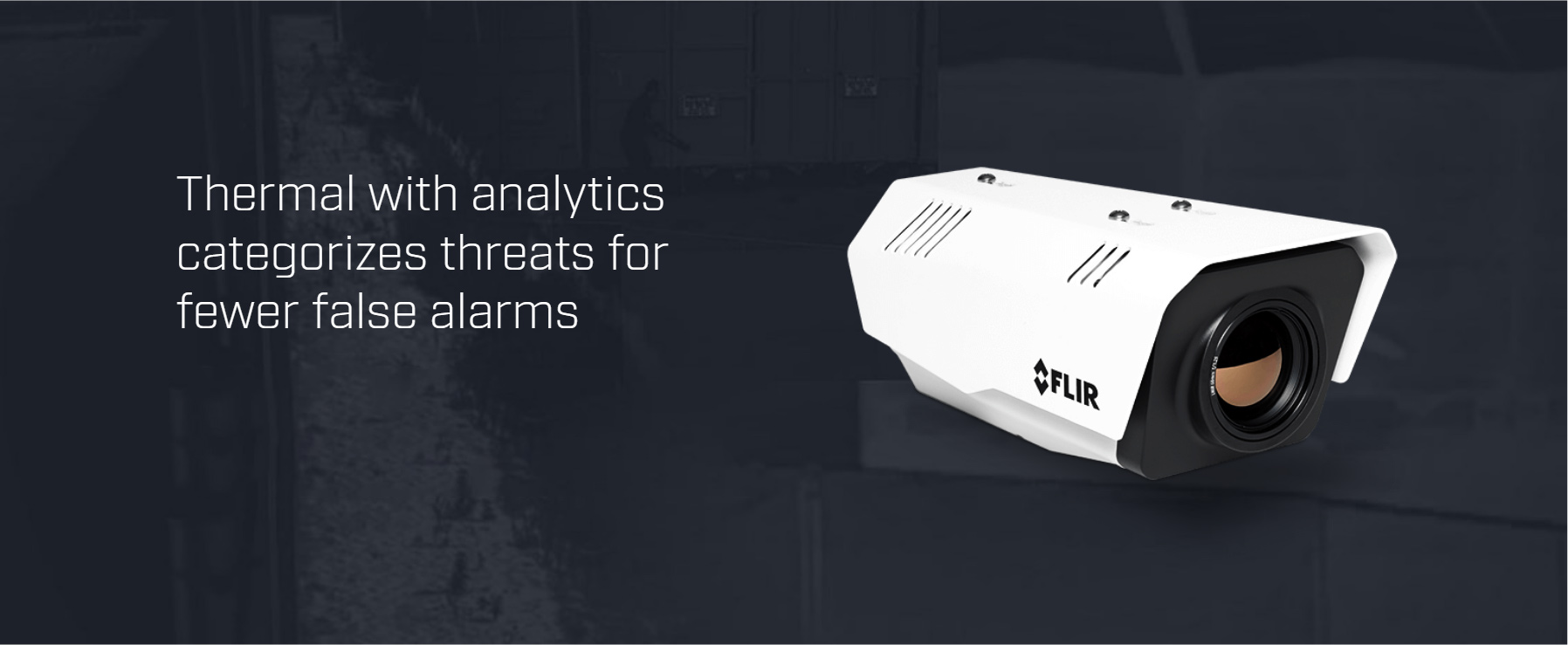FLIR Elara FC 3xx ID-Series Thermal Imaging Security Cameras - Thermal with analytics categorizes threats for fewer false alarms.