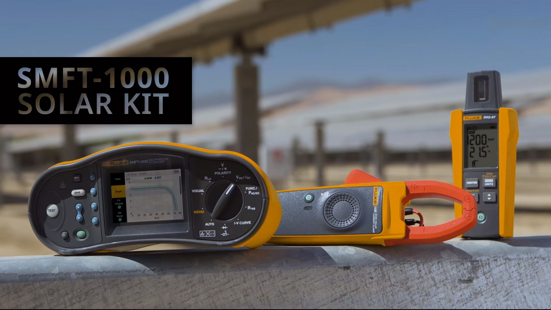 Fluke SMFT-1000 Solar Multifunction PV Tester - Fluke SMFT-1000, Fluke IRR2-BT & Fluke i100